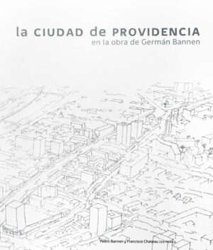 Ciudad de Providencia, en la obra de Germán Bannen