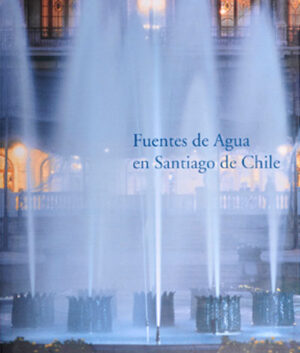 Fuentes de agua en Santiago de Chile