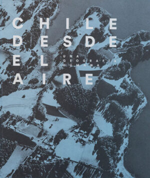 Chile desde el aire